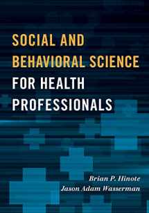 9781442249714-1442249714-Social and Behavioral Science for Health Professionals