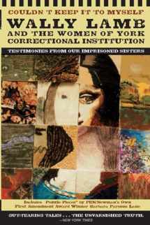 9780060595371-006059537X-Couldn't Keep It to Myself: Wally Lamb and the Women of York Correctional Institution (Testimonies from our Imprisoned Sisters)