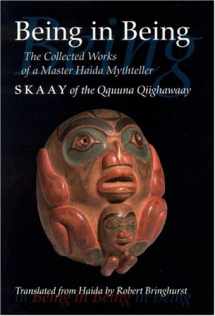 9780803213289-080321328X-Being in Being : The Collected Works of a Master Haida Mythteller (Skaay of the Qquuna