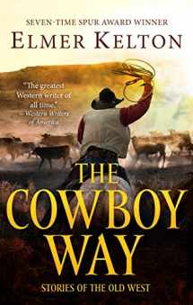 9781250768957-1250768950-The Cowboy Way: Stories of the Old West