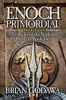 9780985930929-0985930926-Enoch Primordial (Chronicles of the Nephilim) (Volume 2)