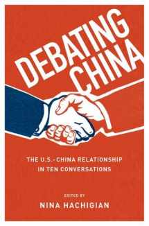 9780199973873-0199973873-Debating China: The U.S.-China Relationship in Ten Conversations