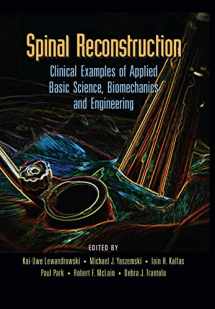 9780367389499-0367389495-Spinal Reconstruction: Clinical Examples of Applied Basic Science, Biomechanics and Engineering