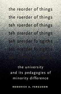 9780816672790-0816672792-The Reorder of Things: The University and Its Pedagogies of Minority Difference (Difference Incorporated)
