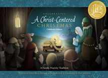 9781629723570-1629723576-Celebrating a Christ-centered Christmas: Children's Edition