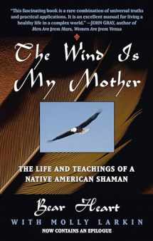 9780425161609-0425161609-The Wind Is My Mother: The Life and Teachings of a Native American Shaman