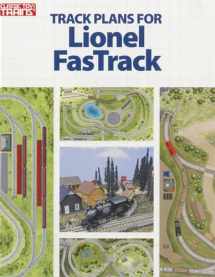 9780890249666-0890249660-Track Plans for Lionel FasTrack (Classic Toy Trains Books)