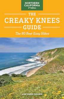 9781632173584-1632173581-The Creaky Knees Guide Northern California, 2nd Edition: The 80 Best Easy Hikes