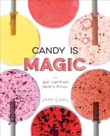 9780399578397-0399578390-Candy Is Magic: Real Ingredients, Modern Recipes [A Baking Book]