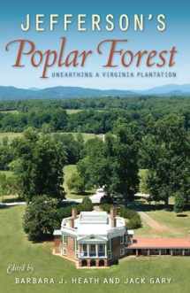 9780813066080-0813066085-Jefferson's Poplar Forest: Unearthing a Virginia Plantation