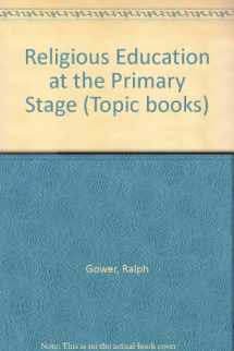 9780745919201-0745919200-Religious Education at the Primary Stage (Topic Books)