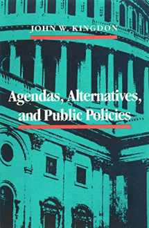 9780316493918-0316493910-Agendas, alternatives, and public policies