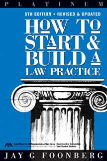 9781590312476-1590312473-How to Start and Build a Law Practice, Fifth Edition (Career Series / American Bar Association)