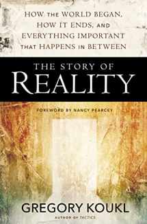 9780310525042-0310525047-The Story of Reality: How the World Began, How It Ends, and Everything Important that Happens in Between