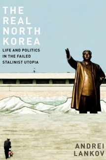 9780199964291-0199964297-The Real North Korea: Life and Politics in the Failed Stalinist Utopia