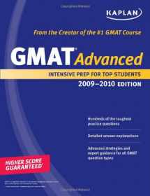 9781419552557-1419552554-Kaplan GMAT Advanced 2009-2010 Edition: Intensive Prep for Top Students