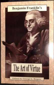 9780938399032-0938399039-Benjamin Franklin's the Art of Virtue: His Formula for Successful Living