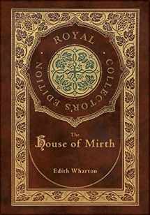 9781774761830-1774761831-The House of Mirth (Royal Collector's Edition) (Case Laminate Hardcover with Jacket)