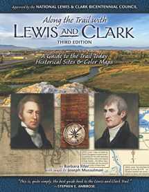 9781560378037-1560378034-Along the Trail with Lewis and Clark (Third Edition): A Guide to the Trail Today