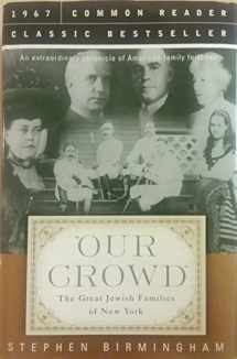 9781579124359-1579124356-Our Crowd: The Great Jewish Families of New York