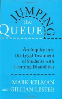 9780674489097-0674489098-Jumping the Queue: An Inquiry into the Legal Treatment of Students with Learning Disabilities