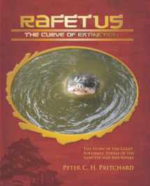 9780978755690-0978755693-Rafetus, The Curve of Extinction: The Story of the Giant Softshell Turtle of the Yangtze and Red Rivers