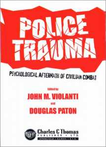 9780398069544-0398069549-Police Trauma: Psychological Aftermath of Civilian Combat