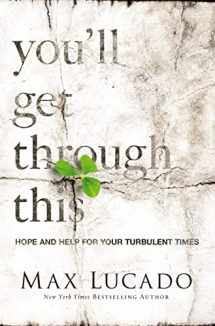 9780718031510-0718031512-You'll Get Through This: Hope and Help for Your Turbulent Times