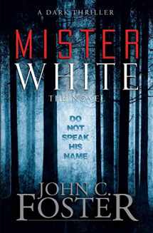 9781940658605-1940658608-Mister White: A Dark Thriller