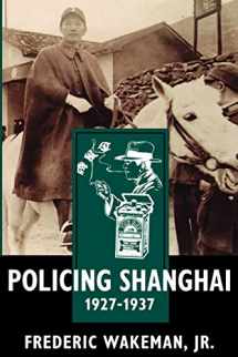 9780520207615-0520207610-Policing Shanghai, 1927-1937