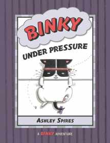 9781554535040-1554535042-Binky Under Pressure (A Binky Adventure)