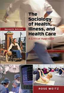 9781305583702-1305583701-The Sociology of Health, Illness, and Health Care: A Critical Approach
