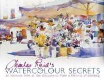 9780715327685-0715327682-Charles Reid's Watercolour Secrets: An Intimate Look at the Discoveries from a Lifetime of Painting
