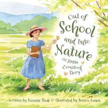 9781585369867-1585369861-Out of School and Into Nature: The Anna Comstock Story