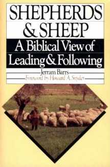 9780877843955-0877843953-Shepherds & sheep: A biblical view of leading & following