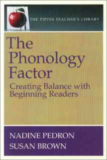 9780887510847-0887510841-The Phonology Factor: Creating Balance with Beginning Readers (The Pippin Teacher's Library)