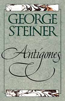 9780300069150-0300069154-Antigones: How the Antigone Legend Has Endured in Western Literature, Art, and Thought