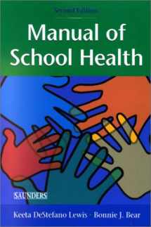 9780721685212-0721685218-Manual of School Health: A Handbook for School Nurses, Educators, and Health Professionals