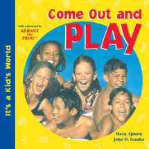 9781570913853-1570913854-Come Out and Play (It's a Kid's World)