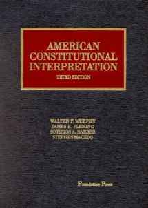 9781566629690-1566629691-American Constitutional Interpretation (University Casebook)