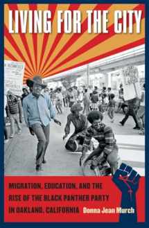 9780807871133-0807871133-Living for the City: Migration, Education, and the Rise of the Black Panther Party in Oakland, California (The John Hope Franklin Series in African American History and Culture)