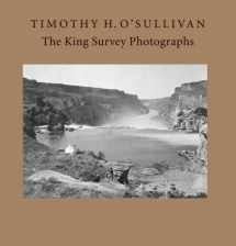 9780300179842-0300179847-Timothy H. O'Sullivan: The King Survey Photographs (Nelson-Atkins Museum of Art)