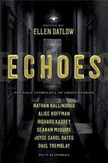 9781534413467-1534413464-Echoes: The Saga Anthology of Ghost Stories
