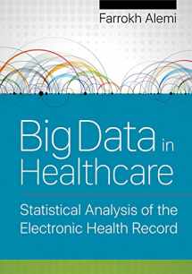 9781640550636-1640550631-Big Data in Healthcare: Statistical Analysis of the Electronic Health Record (1)