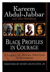 9780688130978-0688130976-Black Profiles in Courage: A Legacy of African-American Achievement