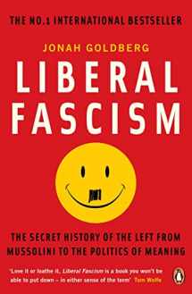 9780141039503-0141039507-Liberal Fascism: The Secret History of the Left from Mussolini to the Politics of Meaning
