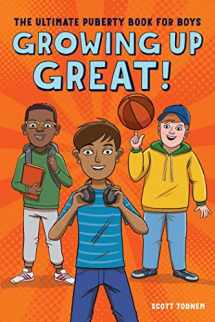 9781641524643-1641524642-Growing Up Great!: The Ultimate Puberty Book for Boys