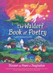 9780982990513-0982990510-The Waldorf Book of Poetry: Discover the Power of Imagination