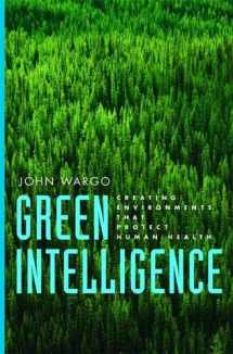 9780300110371-0300110375-Green Intelligence: Creating Environments That Protect Human Health