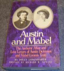 9789993557166-9993557161-Austin and Mabel: The Amherst Affair and the Love Letters of Austin Dickinson and Mabel Loomis Todd